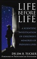 Life Before Life von Jim B. Tucker - englisches Buch - buecher.de