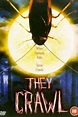They Crawl (2001) — The Movie Database (TMDb)