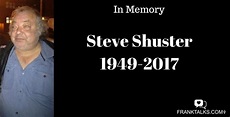 Remembering Steve Shuster - FRANKTALKS.COM
