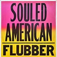 Souled American - Flubber (Vinyl LP) — Record Exchange