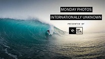 Monday Photos: Internationally Unknown - Surfer