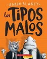 Los tipos malos (The Bad Guys) by Aaron Blabey, Paperback | Barnes & Noble®