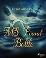 MS. Found in a Bottle - Edgar Allan Poe - E-bok - BookBeat