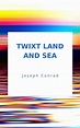 Twixt Land And Sea (ebook), Joseph Conrad | 9791280067081 | Boeken ...