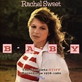 B-A-B-Y The Complete Stiff Recordings 1978-1980, Rachel Sweet | Muziek ...