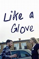 Like a Glove (película 2022) - Tráiler. resumen, reparto y dónde ver ...