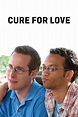 Cure for Love (película 2008) - Tráiler. resumen, reparto y dónde ver ...