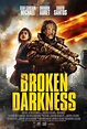 Broken Darkness (2021) - Posters — The Movie Database (TMDB)