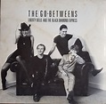 The Go-Betweens – Liberty Belle And The Black Diamond Express (1986 ...