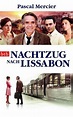 Nachtzug nach Lissabon: Roman (Buch zum Film) von Pascal Mercier bei ...