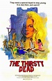 The Thirsty Dead (1974) - FilmAffinity