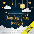 Timeless Tales for Kids by E. Nesbit, Charles Dickens, Lewis Carroll ...