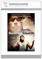 Becoming Eduardo [Reino Unido] [DVD]: Amazon.es: Películas y TV