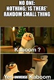 Kaboom? Yes Rico, Kaboom. - Imgflip