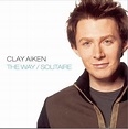 Clay Aiken - The Way/Solitaire [single] (2004) :: maniadb.com