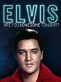 Elvis Are You Lonesome Tonight - Where to Watch and Stream - TV Guide