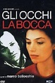 Gli occhi, la bocca - LongTake - La passione per il cinema ha una nuova ...