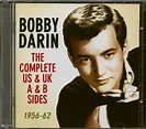 Bobby Darin CD: The Complete US & UK A & B Sides - 1956-62 (CD) - Bear ...