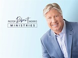 Watch Pastor Robert Morris Ministries | Prime Video