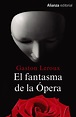 La antigua Biblos: El fantasma de la ópera- Gastón Leroux