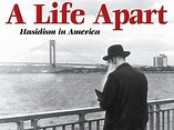A Life Apart: Hasidism in America (1997) - Rotten Tomatoes
