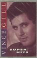Vince Gill - Super Hits (1996, Cassette) | Discogs