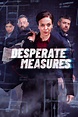 Desperate Measures (TV Series 2022-2022) - Posters — The Movie Database ...