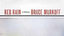 Bruce Murkoff's 'Red Rain' proves well-written historical fiction is ...