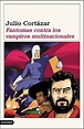 Fantomas contra los vampiros multinacionales by Julio Cortázar ...