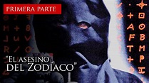 "EL ASESINO DEL ZODIACO" (PRIMERA PARTE) - YouTube