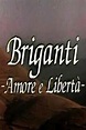 Reparto de Briganti - Amore e Libertà (película 1994). Dirigida por ...