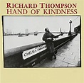 Richard Thompson - Hand of Kindness - -Richard Thompson