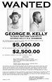 Wanted Poster for George R Kelly aliases Machine Gun Kelly, George ...