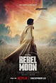 Rebel Moon – Trailer, estreno, dónde ver y todo sobre la película de ...
