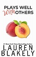Plays Well With Others by Lauren Blakely | Goodreads