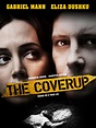 The Coverup - Where to Watch and Stream - TV Guide