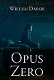 Opus Zero (Película 2019) | Filmelier: películas completas