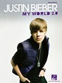 Justin Bieber - My World 2.0 (Songbook): Easy Piano by Justin Bieber ...