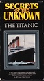 Secrets of The Unknown The Titanic : Free Download, Borrow, and ...