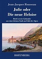 Julie oder Die neue Heloise von Jean-Jacques Rousseau bei bücher.de ...