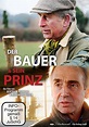 Der Bauer und sein Prinz | film.at