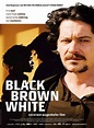 Black Brown White in DVD - Black Brown White - FILMSTARTS.de