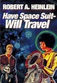 Have Space Suit Will Travel by Robert A. Heinlein (Trade Paperback) for ...