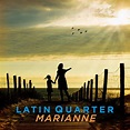 Latin Quarter | Marianne