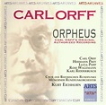 Carl Orff – Orpheus - Carl Orff's Original Authorized Recording (2004 ...