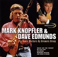 Mark Knopfler & Dave Edmunds, Brewers Droop - The Booze Brothers (1999 ...