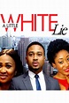 Reparto de A Little White Lie (película 2015). Dirigida por John Njamah ...