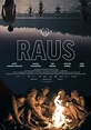 RAUS Film (2018), Kritik, Trailer, Info | movieworlds.com