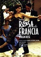 Una rosa de Francia (2005) - Película eCartelera