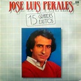 José Luis Perales - 15 Grandes Exitos (1983, Vinyl) | Discogs